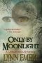 [LaShaun Rousselle 03] • Only by Moonlight